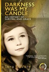 Darkness Was My Candle: An Odyssey of Survival and Grace hind ja info | Elulooraamatud, biograafiad, memuaarid | kaup24.ee