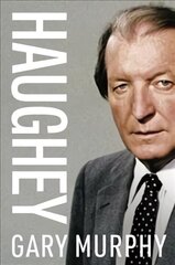 Haughey hind ja info | Elulooraamatud, biograafiad, memuaarid | kaup24.ee