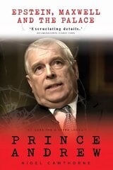 Prince Andrew: Epstein, Maxwell and the Palace hind ja info | Elulooraamatud, biograafiad, memuaarid | kaup24.ee