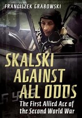 Skalski Against All Odds цена и информация | Биографии, автобиогафии, мемуары | kaup24.ee