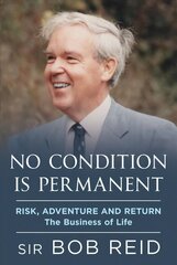 No Condition is Permanent: Risk, Adventure and return: the Business of Life hind ja info | Elulooraamatud, biograafiad, memuaarid | kaup24.ee