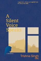 Silent Voice Speaks: The Wee Indian Woman on the Bus hind ja info | Elulooraamatud, biograafiad, memuaarid | kaup24.ee
