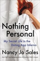 Nothing Personal: My Secret Life in the Dating App Inferno hind ja info | Elulooraamatud, biograafiad, memuaarid | kaup24.ee