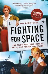 Fighting for Space: Two Pilots and Their Historic Battle for Female Spaceflight hind ja info | Elulooraamatud, biograafiad, memuaarid | kaup24.ee