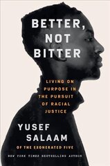 Better, Not Bitter: Living on Purpose in the Pursuit of Racial Justice hind ja info | Elulooraamatud, biograafiad, memuaarid | kaup24.ee