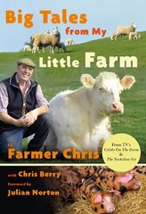 Big Tales From My Little Farm цена и информация | Биографии, автобиогафии, мемуары | kaup24.ee
