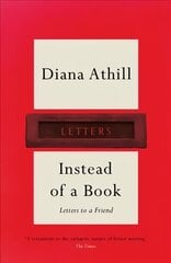 Instead of a Book: Letters to a Friend hind ja info | Elulooraamatud, biograafiad, memuaarid | kaup24.ee