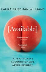 Available: A Very Honest Account of Life After Divorce hind ja info | Elulooraamatud, biograafiad, memuaarid | kaup24.ee