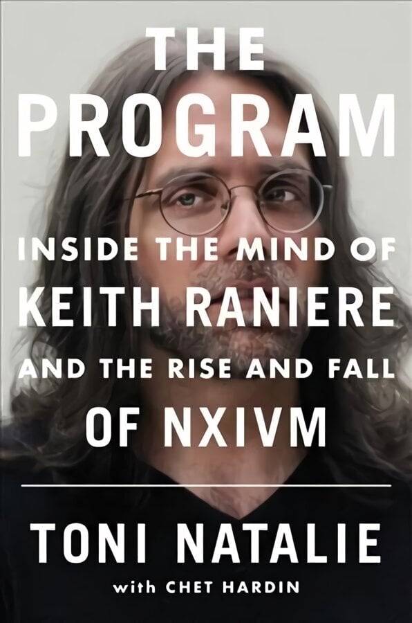 Program: Inside the Mind of Keith Raniere and the Rise and Fall of Nxivm hind ja info | Elulooraamatud, biograafiad, memuaarid | kaup24.ee