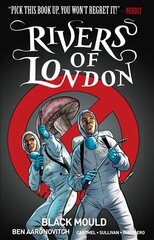 Rivers of London Volume 3: Black Mould, Book 3, Black Mould hind ja info | Fantaasia, müstika | kaup24.ee