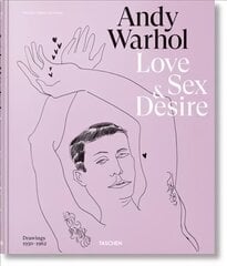 Andy Warhol. Love, Sex, and Desire. Drawings 1950-1962 Multilingual edition цена и информация | Книги об искусстве | kaup24.ee