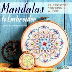 Mandalas to Embroider: Kaleidoscope Stitching in a Hoop цена и информация | Книги об искусстве | kaup24.ee