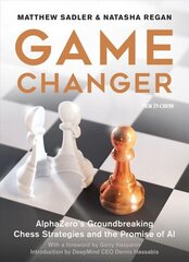 Game Changer: AlphaZero's Groundbreaking Chess Strategies and the Promise of AI цена и информация | Книги о питании и здоровом образе жизни | kaup24.ee