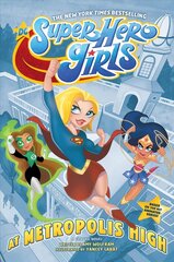 DC Super Hero Girls: At Metropolis High цена и информация | Книги для подростков и молодежи | kaup24.ee