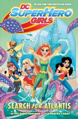 DC Super Hero Girls: Search for Atlantis цена и информация | Фантастика, фэнтези | kaup24.ee