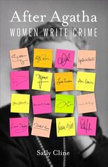 After Agatha: Women Write Crime hind ja info | Ajalooraamatud | kaup24.ee