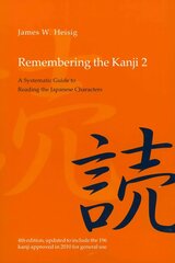 Remembering the Kanji 2: A Systematic Guide to Reading the Japanese Characters 4th Revised edition, Volume 2 цена и информация | Пособия по изучению иностранных языков | kaup24.ee