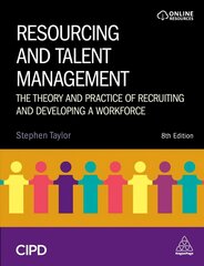Resourcing and Talent Management: The Theory and Practice of Recruiting and Developing a Workforce 8th Revised edition hind ja info | Majandusalased raamatud | kaup24.ee