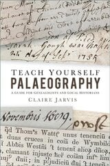 Teach Yourself Palaeography: A Guide for Genealogists and Local Historians цена и информация | Пособия по изучению иностранных языков | kaup24.ee
