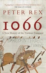 1066: A New History of the Norman Conquest hind ja info | Ajalooraamatud | kaup24.ee