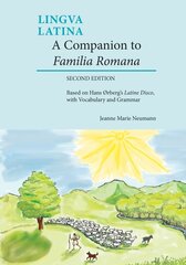 Companion to Familia Romana: Based on Hans Orberg's Latine Disco, with Vocabulary and Grammar 2nd цена и информация | Пособия по изучению иностранных языков | kaup24.ee