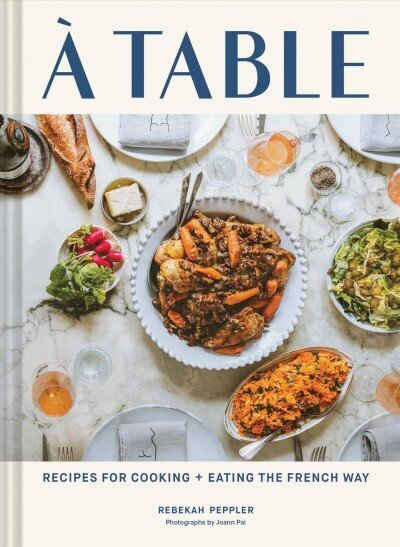 Table: Recipes for Cooking and Eating the French Way hind ja info | Retseptiraamatud  | kaup24.ee