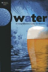 Water: A Comprehensive Guide for Brewers hind ja info | Retseptiraamatud | kaup24.ee