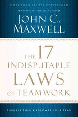 17 Indisputable Laws of Teamwork: Embrace Them and Empower Your Team hind ja info | Majandusalased raamatud | kaup24.ee
