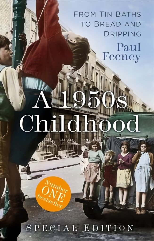 1950s Childhood Special Edition: From Tin Baths to Bread and Dripping New edition hind ja info | Ajalooraamatud | kaup24.ee