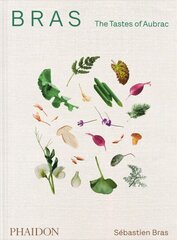 Bras, The Tastes of Aubrac: recipes and stories from the world-renowned French restaurant hind ja info | Retseptiraamatud  | kaup24.ee