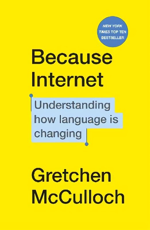Because Internet: Understanding how language is changing hind ja info | Võõrkeele õppematerjalid | kaup24.ee
