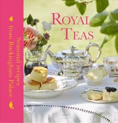 Royal Teas: Seasonal recipes from Buckingham Palace hind ja info | Retseptiraamatud | kaup24.ee