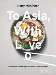 To Asia, With Love: Everyday Asian Recipes and Stories From the Heart hind ja info | Retseptiraamatud  | kaup24.ee