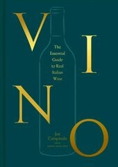 Vino: The Essential Guide to Real Italian Wine цена и информация | Книги рецептов | kaup24.ee