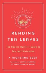 Reading Tea Leaves: The Modern Mystic's Guide to Tea Leaf Divination hind ja info | Eneseabiraamatud | kaup24.ee