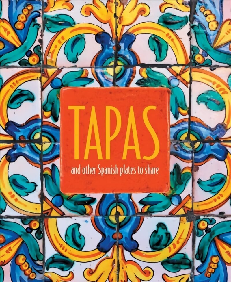 Tapas: And Other Spanish Plates to Share цена и информация | Retseptiraamatud  | kaup24.ee