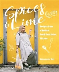 Spices & Lime: Recipes from a Modern Southeast Asian Kitchen цена и информация | Книги рецептов | kaup24.ee