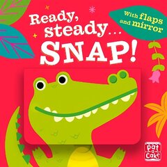 Ready Steady...: Snap!: Board book with flaps and mirror hind ja info | Väikelaste raamatud | kaup24.ee