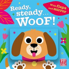 Ready Steady...: Woof!: Board book with flaps and mirror hind ja info | Väikelaste raamatud | kaup24.ee