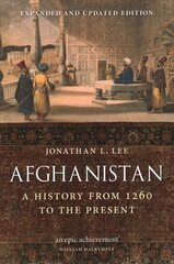 Afghanistan: A History from 1260 to the Present, Expanded and Updated Edition Expanded and Updated ed. hind ja info | Ajalooraamatud | kaup24.ee