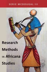 Research Methods in Africana Studies New edition hind ja info | Ühiskonnateemalised raamatud | kaup24.ee