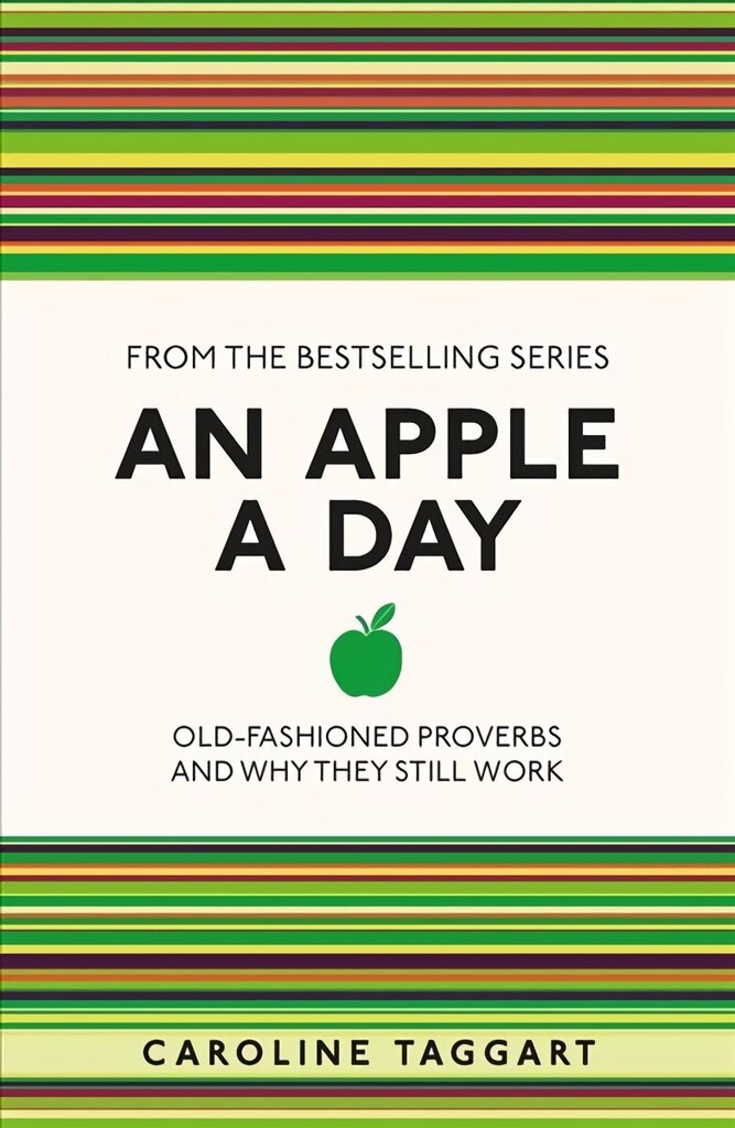 Apple A Day: Old-Fashioned Proverbs and Why They Still Work hind ja info | Võõrkeele õppematerjalid | kaup24.ee