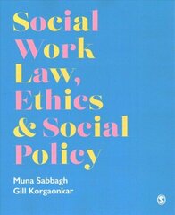 Social Work Law, Ethics & Social Policy цена и информация | Книги по социальным наукам | kaup24.ee