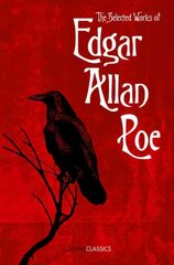 Selected Works of Edgar Allan Poe, The Selected Works of Edgar Allan Poe hind ja info | Fantaasia, müstika | kaup24.ee