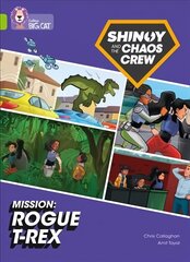 Shinoy and the Chaos Crew Mission: Rogue T-Rex: Band 11/Lime цена и информация | Фантастика, фэнтези | kaup24.ee