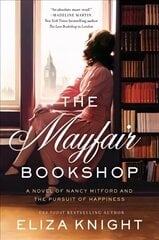 Mayfair Bookshop: A Novel of Nancy Mitford and the Pursuit of Happiness цена и информация | Фантастика, фэнтези | kaup24.ee