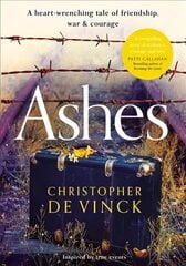 Ashes: A WW2 historical fiction inspired by true events. A story of friendship, war   and courage цена и информация | Фантастика, фэнтези | kaup24.ee