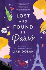 Lost and Found in Paris: A Novel цена и информация | Фантастика, фэнтези | kaup24.ee
