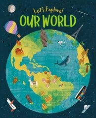 Let's Explore! Our World цена и информация | Книги для подростков и молодежи | kaup24.ee