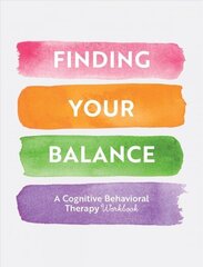 Finding Your Balance: Guided Exercises for Cognitive Behavioral Therapy, Volume 3 цена и информация | Самоучители | kaup24.ee